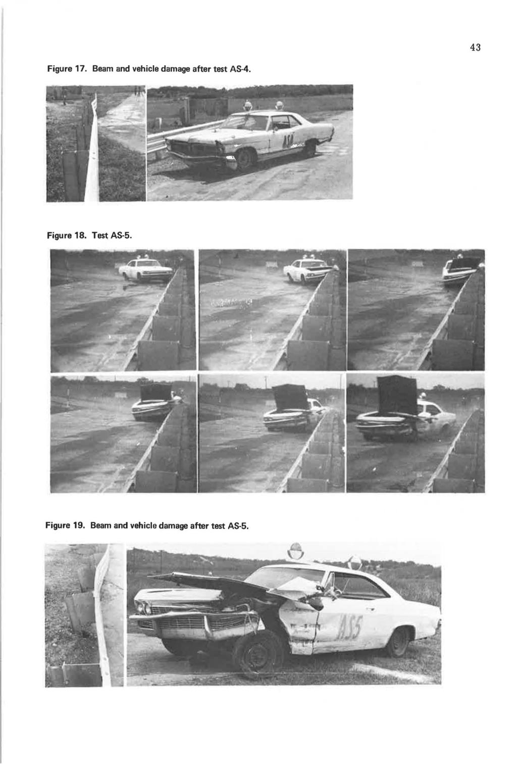 43 Figure 17. Beam and vehicle damage after test A8-4.
