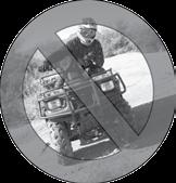 23 RIDING YOUR ATV Failure to use extra care when operating on excessively rough, slipper or loose terrain.