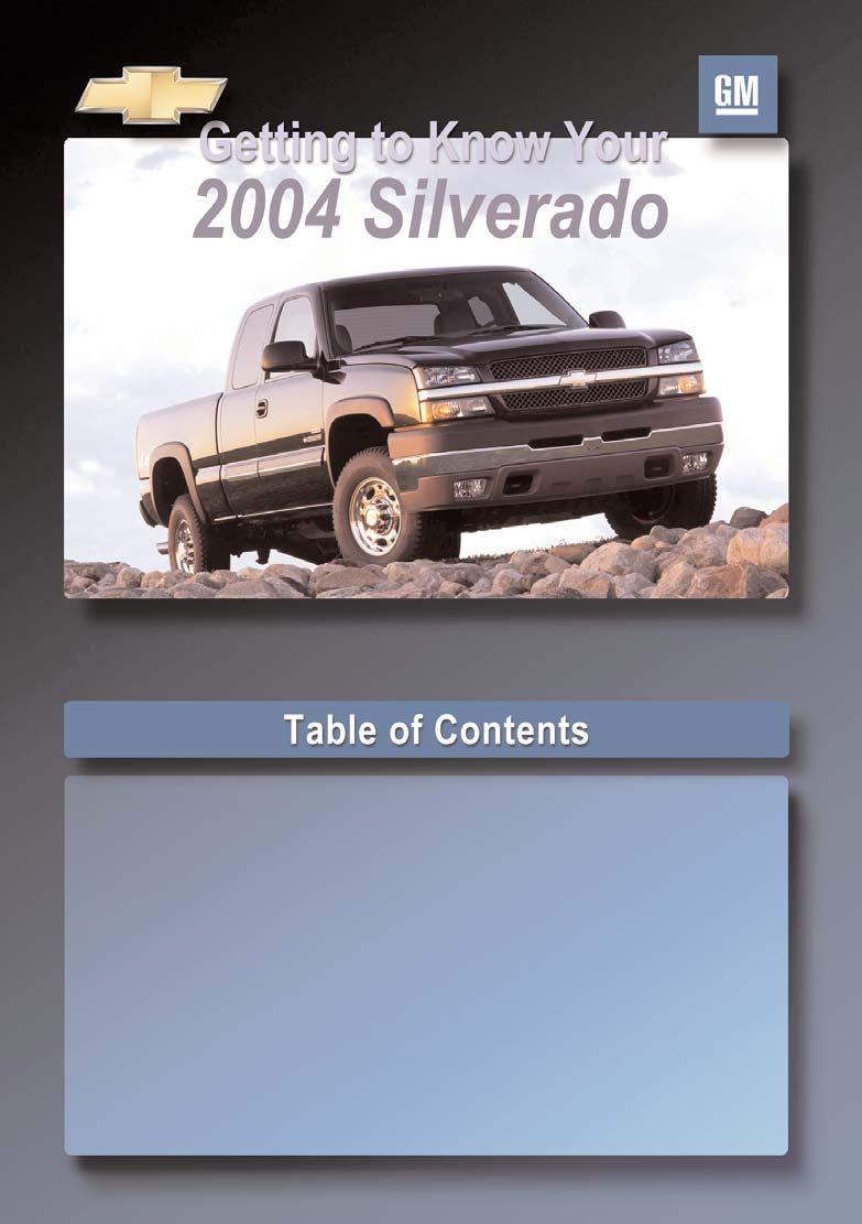 Congratulations on your purchase of a Chevrolet Silverado. Please read this information and your Owner Manual to ensure an outstanding ownership experience.