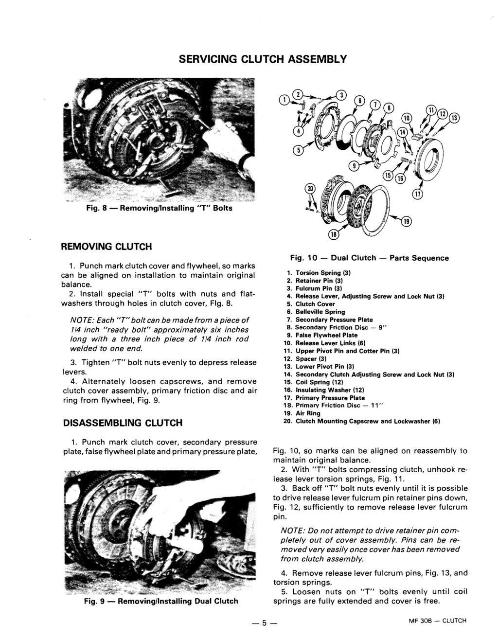 SERVICING CLUTCH ASSEMBLY Fig. 8 - Removing/Installing "T" Bolts REMOVING CLUTCH 1. Punch mark clutch cover and flywheel, so marks can be aligned on installation to maintain original balance. 2.