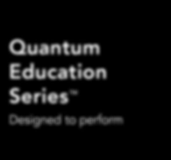 in existence. Quantum Education patented beam mount system is a design revolution.