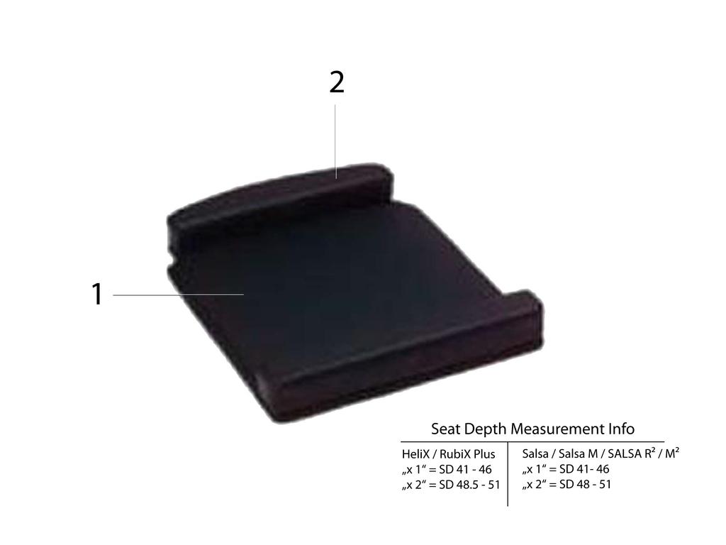 SALSA / SALSA M - SEAT PAN AND THRESHOLD KITS SALSA / SALSA M - SEAT PAN AND THRESHOLD KITS 1 769832150.07C Comfort seat pan, Pro Skin, 38.5 x 1 SW 38.5 1 769832150.11C Comfort seat pan, Pro Skin, 38.