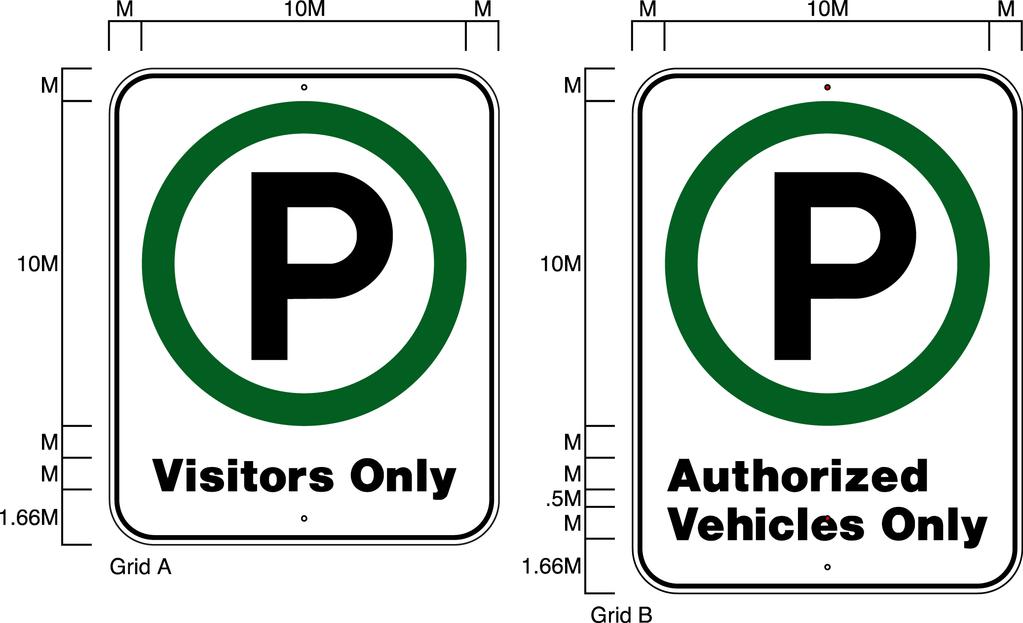 Parking Sign Formats The Corps standard format for signs to identify allowable parking areas is shown below. This sign has a green circle around the capital letter P.