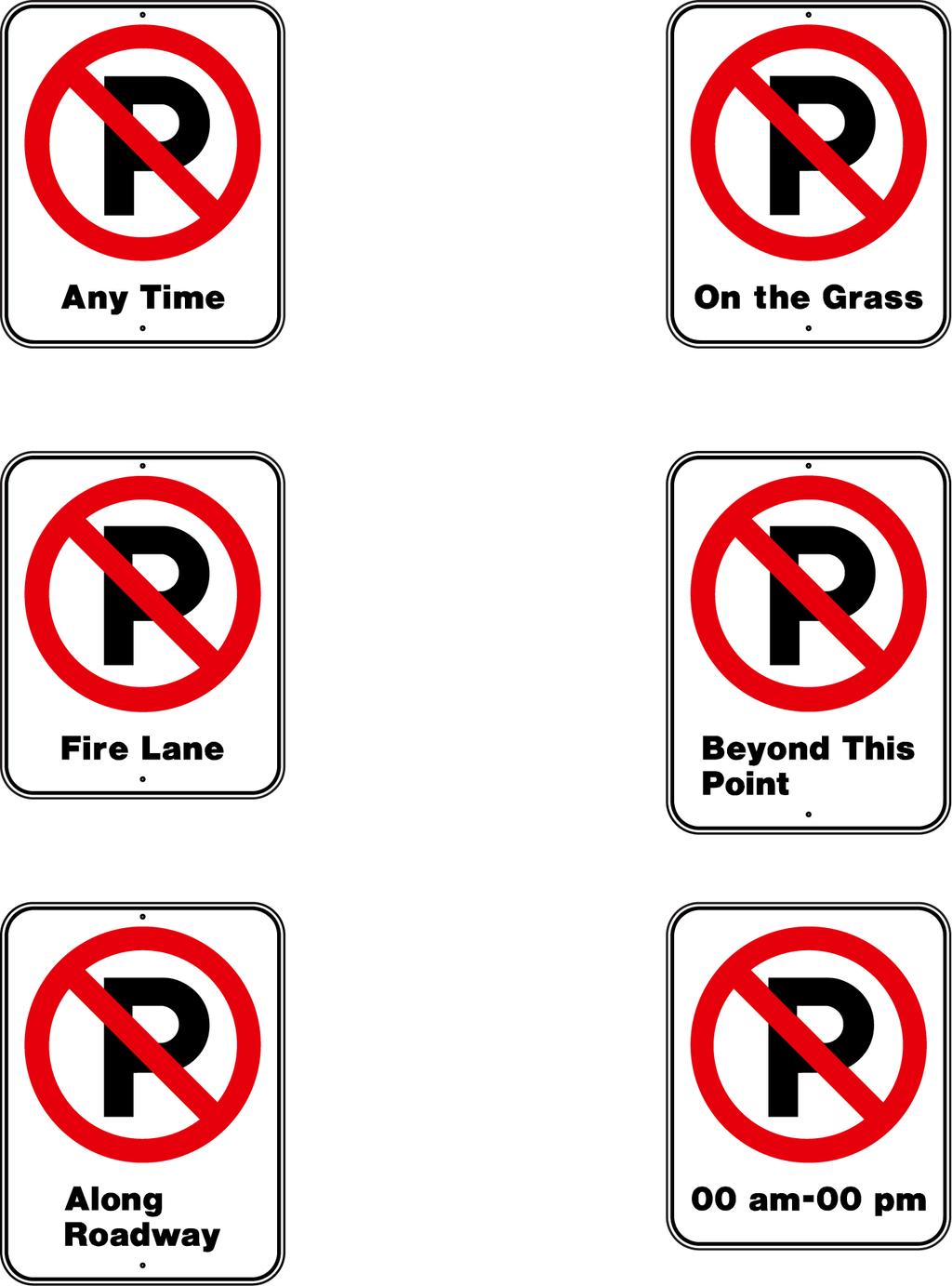 No Parking Sign Display Shown below are frequently requested No Parking signs. To order, use the sign identification code number to the left of each display along with the sign size.