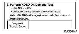 te: The IDM stores both historical and hard IDM fault codes. To retrieve IDM fault codes, you must run KOEO On-Demand Self Test or KOEO Injector Electrical Test.