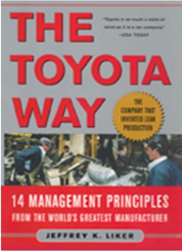 The Toyota Way The Toyota Way describes the 14 principles that form the foundation of this