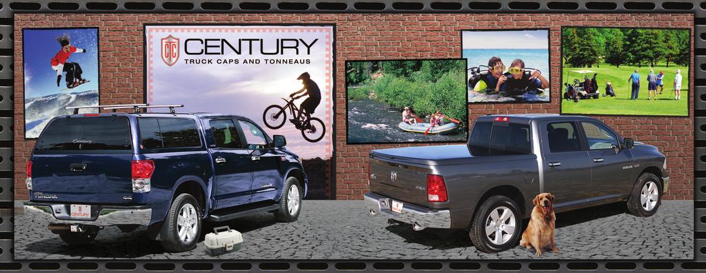 IT S THE EXPERIENCE Ready, Set, Go! Century Truck Caps and Tonneaus are precision built to last.