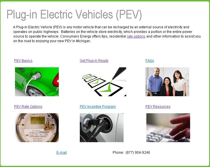 Consumers Energy s Approach Customer Support PEV expert network Call Center/ Interactive Voice Recognition (IVR) Web Site PEV Rate Development PEV Incentive Plan Development Internal
