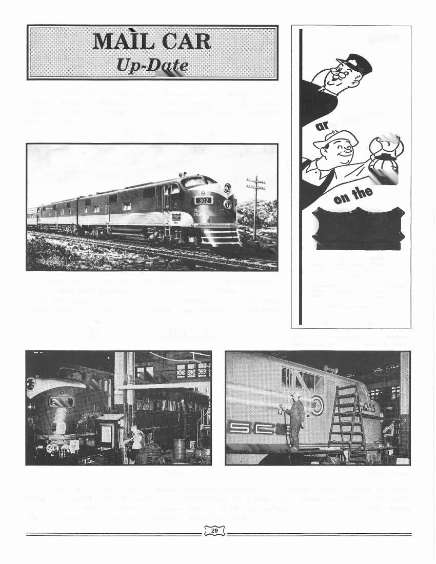 In our November-December, 1993 and January-February, 1994 editions of the All Aboard, our Mail Car feature profiled the various paint and lettering schemes of the Frisco's fleet of E7 and E8