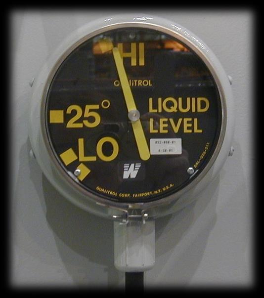 Liquid Level Gauges Typical tank mounted liquid level gauge Remote liquid level gauge and monitor Provides indication