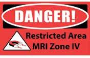 Sign Caution! Entering MRI Restricted Area 3 x 5 Yellow background with black lettering.