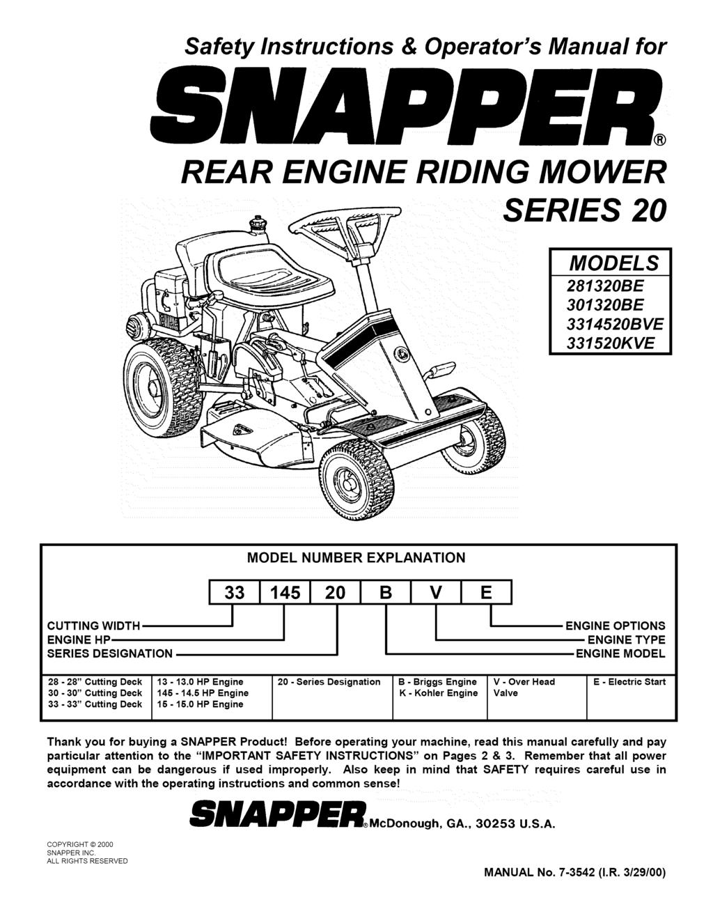 Safety Instructions & Operator's Manual for REAR ENGINE RIDING MOWER SERIES 20 MODELS 281320BE 301320BE 3314520BVE 331520KVE CUTTING WIDTH ENGINE HP SERIES DESIGNATION MODEL NUMBER EPLANATION I