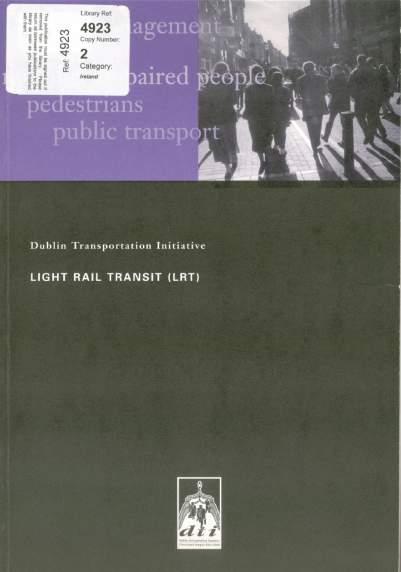 The Dublin Transportation Initiative- LRT was a Key Component DTI recommended a three line LRT network A high capacity solution A high quality solution