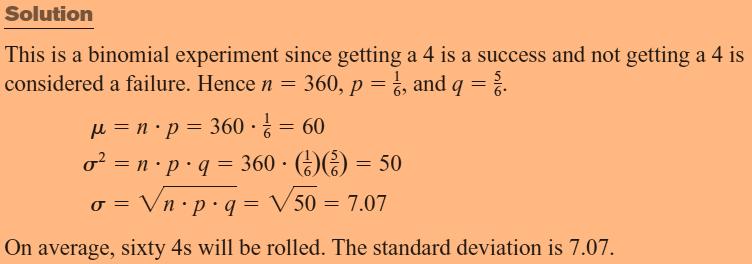 Rolling a die Adie is rolled 360 times. Find the mean, variance, and standard deviation of the number of 4s that will be rolled.
