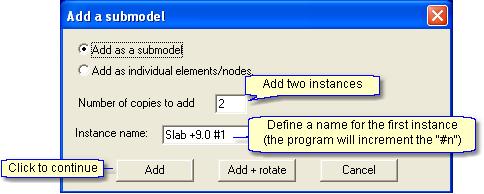 in the side menu: New (submodel) in the following menu and Use a copy of an existing submodel and define the submodel name as "Slab +9.00".
