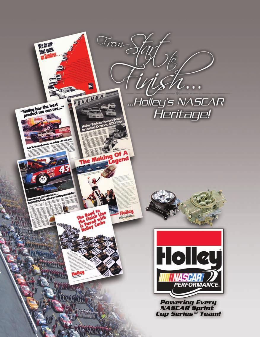 4 Holley S NASCAR HeRITAge From the early beach racing days all the way up through today, Holley has been powering NASCAR teams.