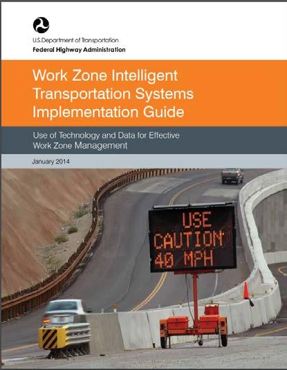 Smart Work Zone Systems Provide real-time information to road-users Array of sensors and feedback