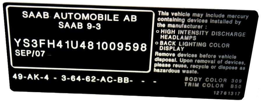 Saab The Color Codes for Saab Vehicles are found in numerous places on the vehicle:. Driver side door jamb.. Front side of Drivers door.. Glove compartment.