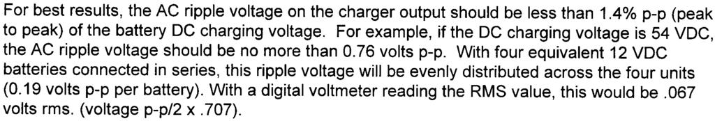 If the battery and charging system are located outdoors and are exposed to temperature extremes, incorporation of automatic temperature compensation of the charging voltage should be considered for