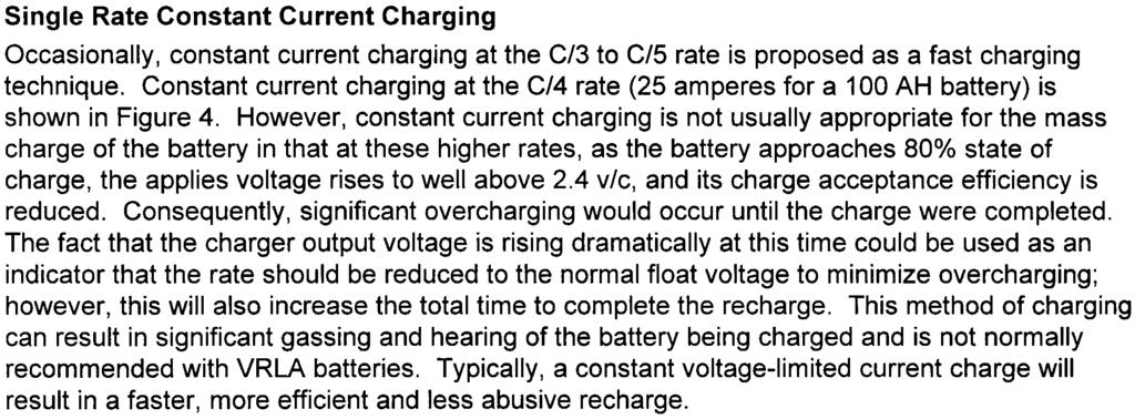 Single Rate Constant Current Charging Occasionally, constant current charging at the C/3 to C/5 rate is proposed as a fast charging technique.