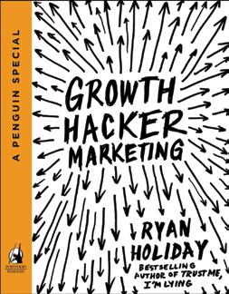 BRANJE Postavite svojo prodajo na glavo Ryan Holiday: Growth Hacker Marketing: A Primer on the Future of PR review Pričujoče knjige priznamo, nismo začeli brati zato, ker je označena z #1 marketinško