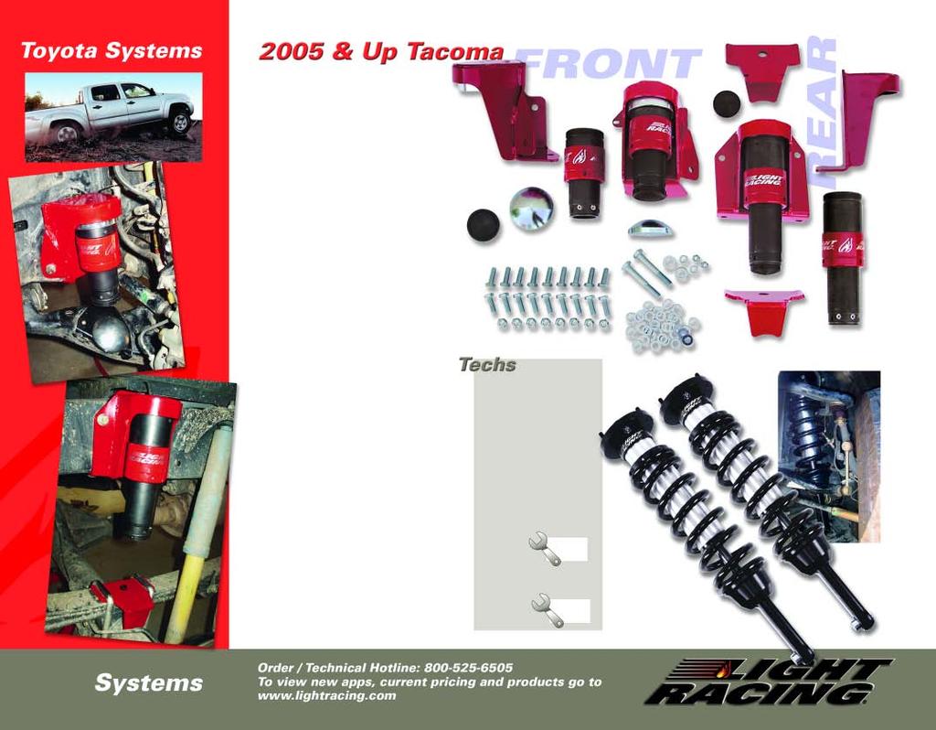Lifted Tacomas may require a Shaft Extender (#25603, page 5). 1996-04 Tacoma JounceShock Systems Front System: 2 Custom Frame Mounts 2 1.