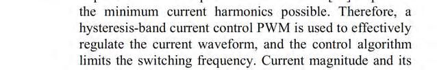 Therefore, a hysteresis-band current control PWM is used to effectively regulate the current waveform, and the control algorithm