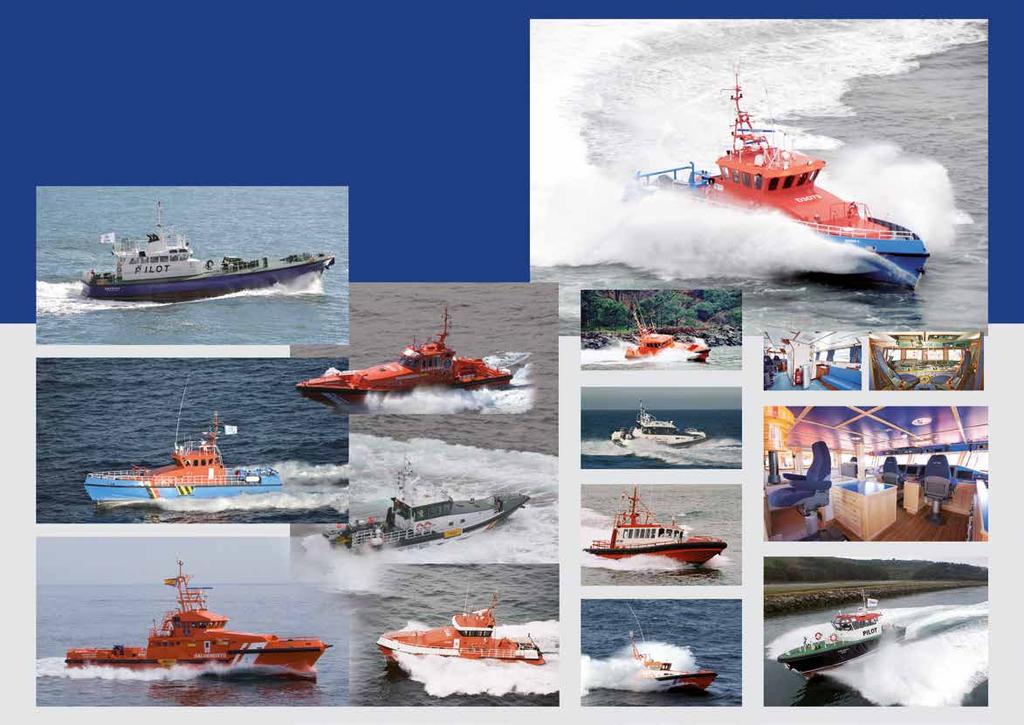 Fast speed vessels - Rescue. - Patrol. - Pilot. - Diving Assitance. - Auxiliary boats.