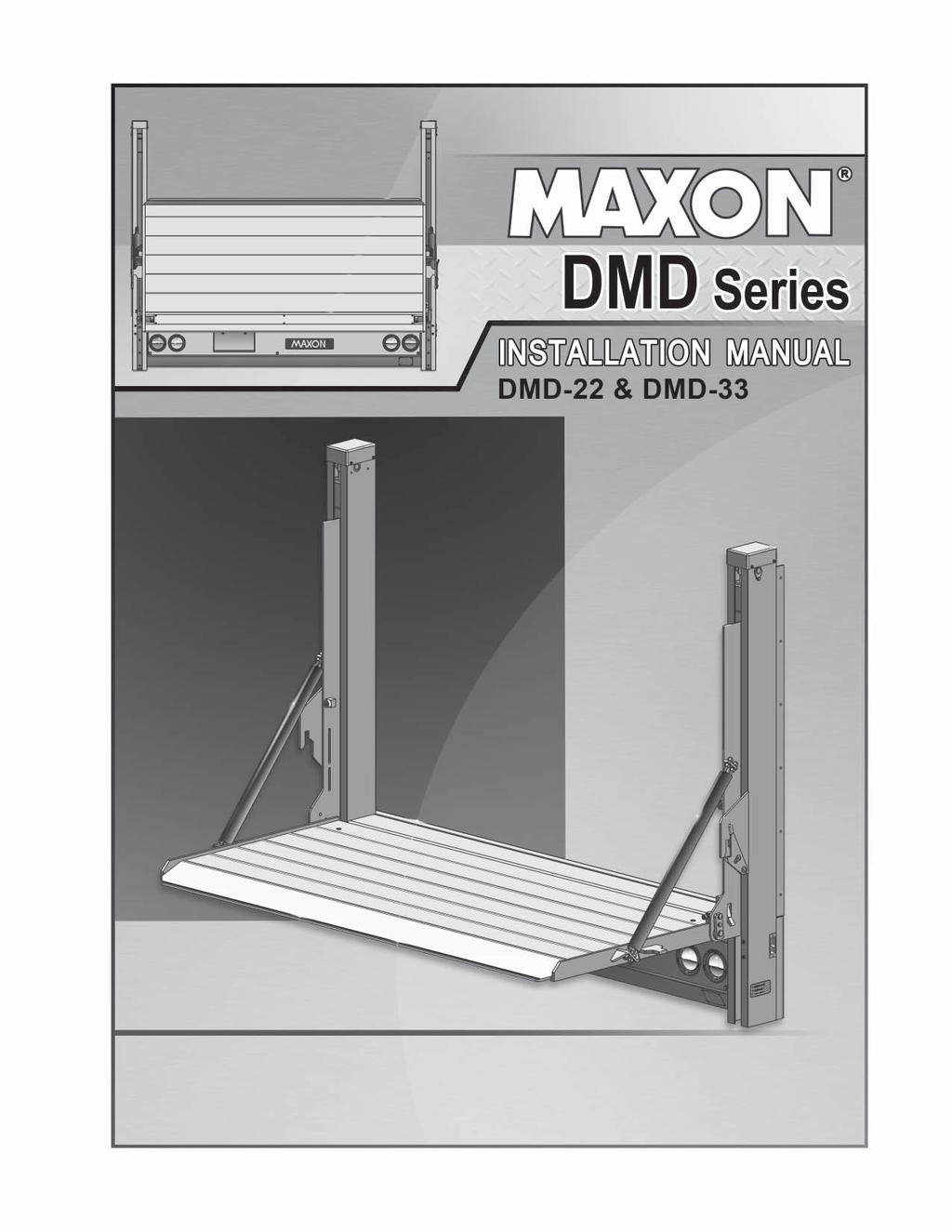 M-16-38 JUNE 2018 To fi nd maintenance & parts information for your DMD Liftgate, go to www.maxonlift. com.