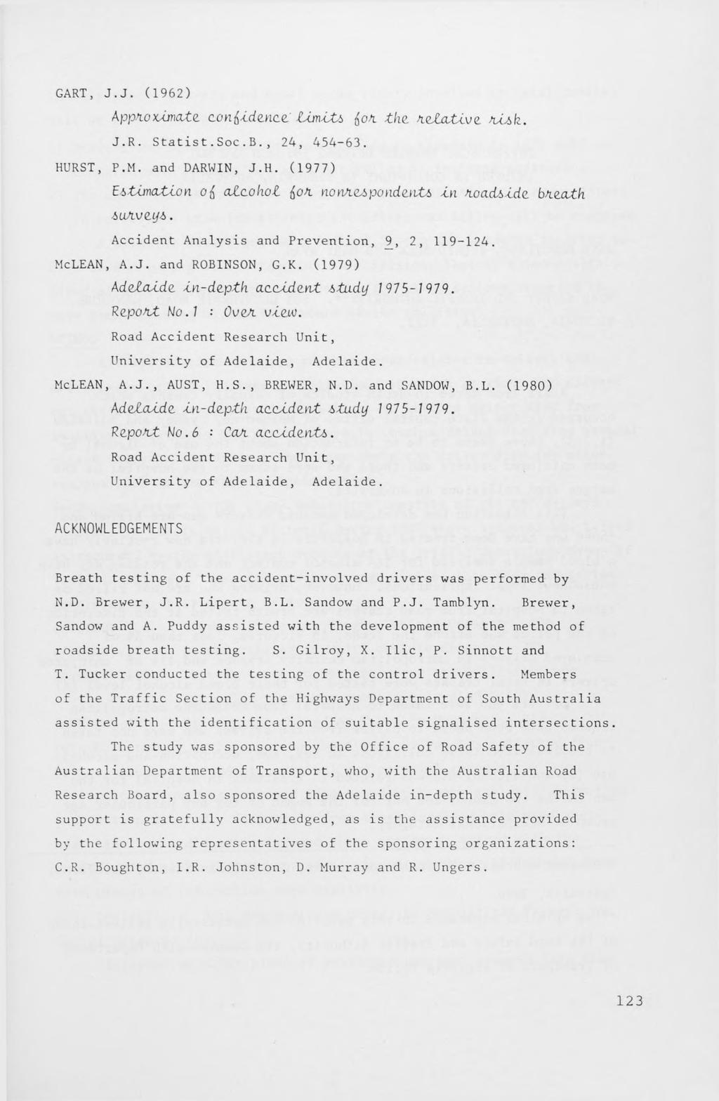 GART, J.J. (1962) AppAoxLmatz con(,ldznc.e.' -UmitA {>oa th e AeJtaJuve. /vu k. J.R. Statist.Soc.B., 24, 454-63. HURST, P.M. and DARWIN, J.H. (1977) EAtAmatton o &ajte.oh.ol &0A nona.upond.