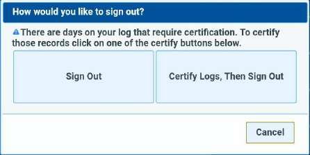 Certify Logs, Then Sign Out will take you to your log book where you can certify your log, then sign out in your verified status from