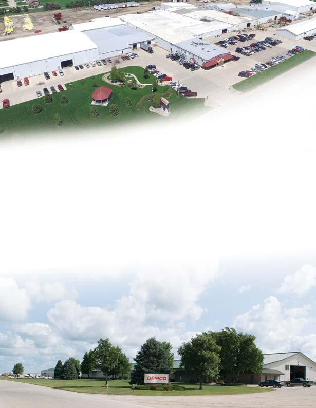 OUR PRODUCTION FACILITIES are located in Boyden, Iowa, and Spencer, Iowa, and cover 450,000 square feet.