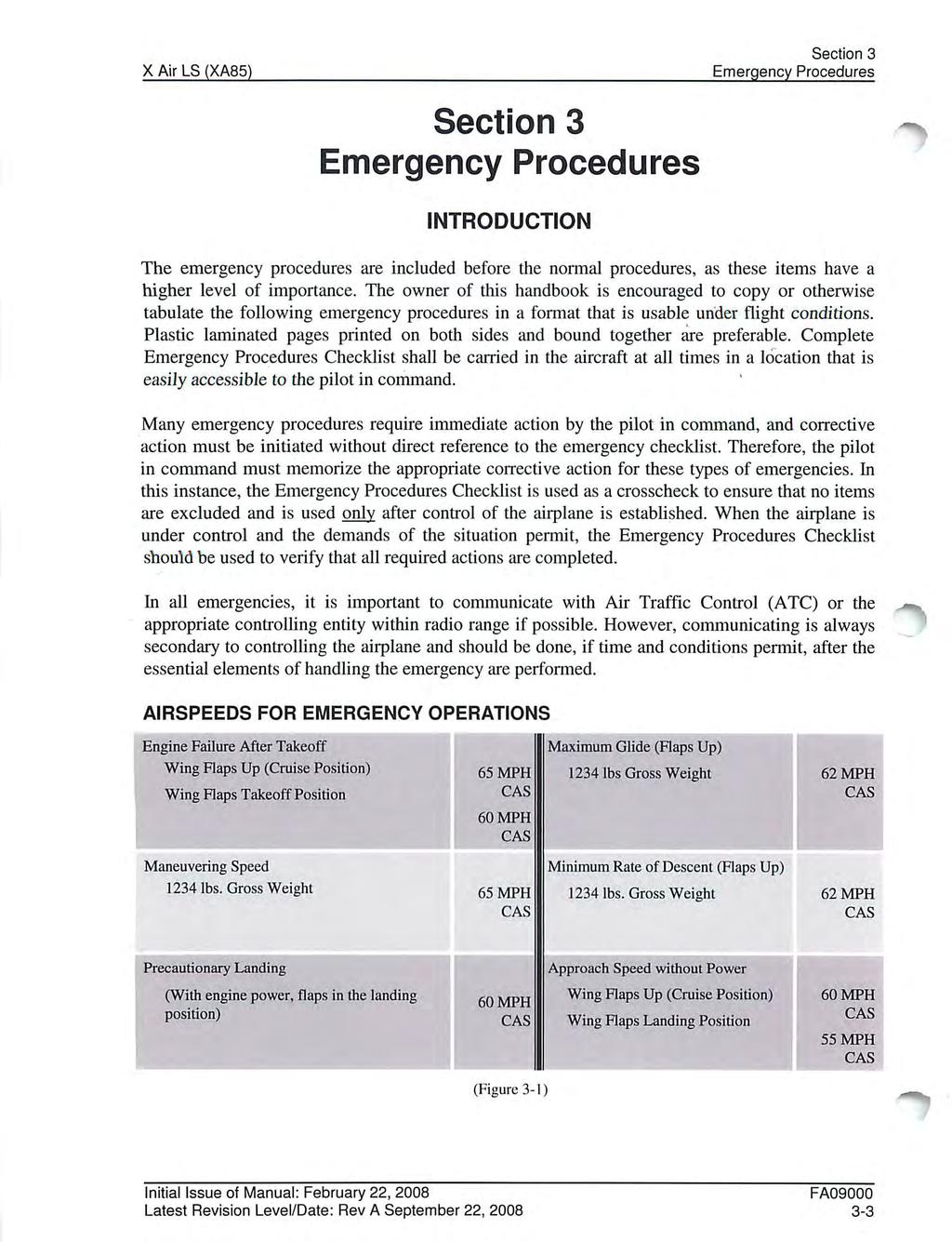 X Air LS (XA85) Section 3 Emergency Procedures Section 3 Emergency Procedures INTRODUCTION The emergency procedures are included before the normal procedures, as these items have a higher level of