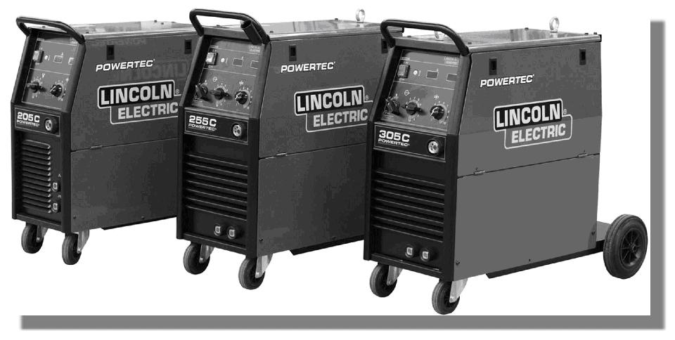 POWERTEC 205C, 255C & 305C OPERATOR S MANUAL IM3021 09/2016 REV03 ENGLISH Lincoln Electric