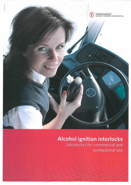 Alcohol ignition interlocks for preventive use installations in1999 in commercial-, professional transports, government agencies, muncipalities and other organisations - but very few private persons
