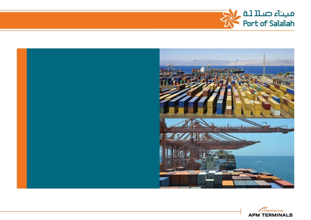 SALALAH THE HUB 2nd Largest Container terminal in the Middle East with a 5.5 M TEUs capacity.