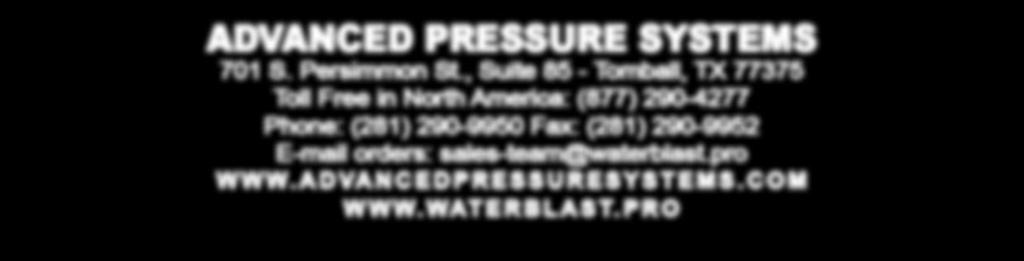 YOU ARE RESPONSIBLE FOR SAFETY! Advanced Pressure Systems publishes guides for the safe use of Water Blasting Equipment. Please READ them!