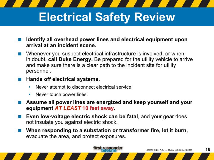 So let s review the key points of this presentation. Identify all overhead power lines and electrical equipment upon arrival at an incident scene.