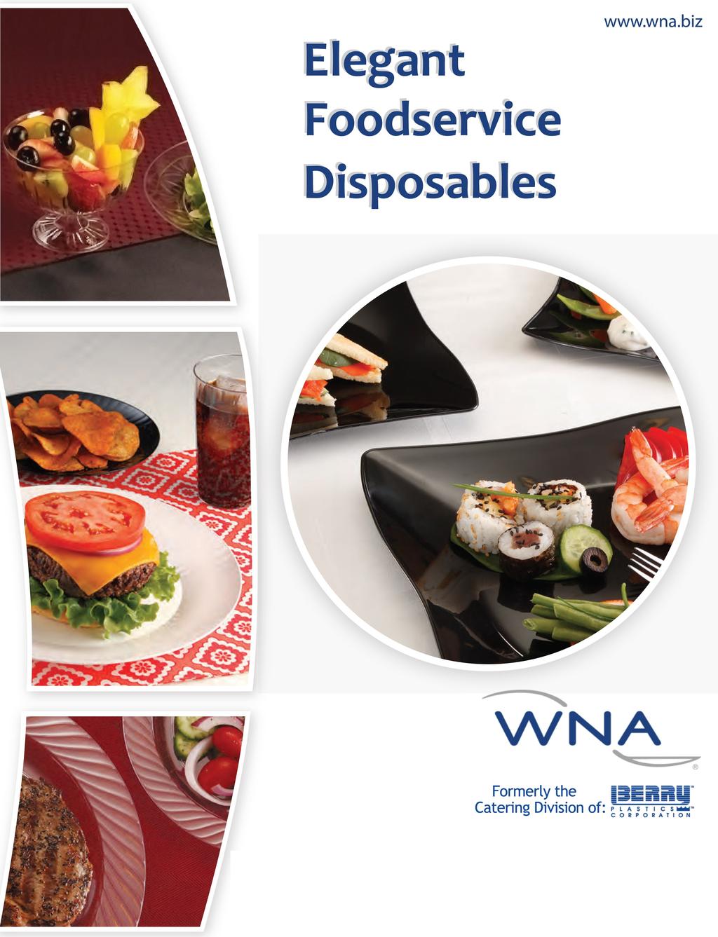 Effective October 28, 2013, please place all orders for Berry Catering and Kit products directly with WNA.
