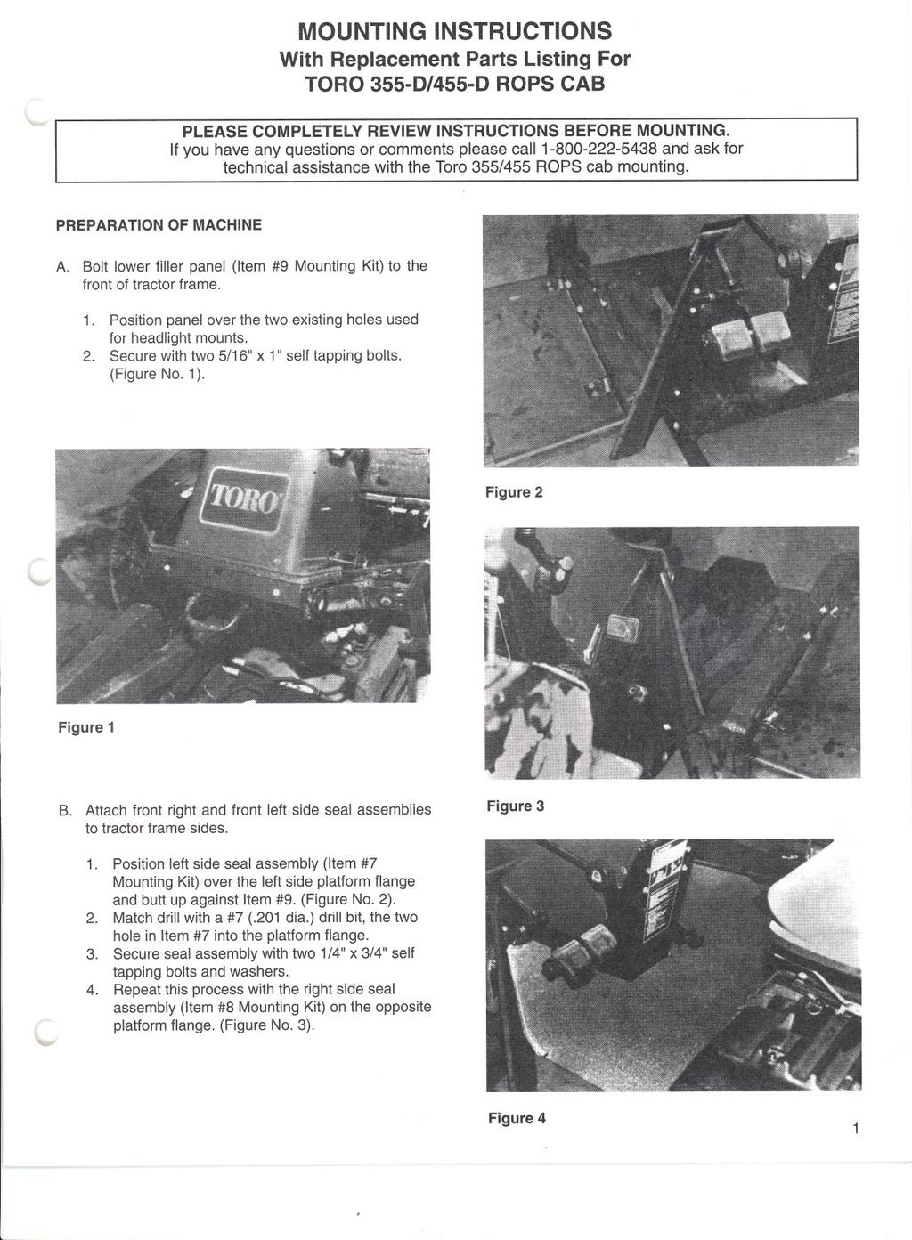 MOUNTING INSTRUCTIONS With Replacement Parts Listing For TORO 355-D/455-D ROPS CAB " " PLEASE COMPLETELY REVIEW INSTRUCTIONS BEFORE MOUNTING.