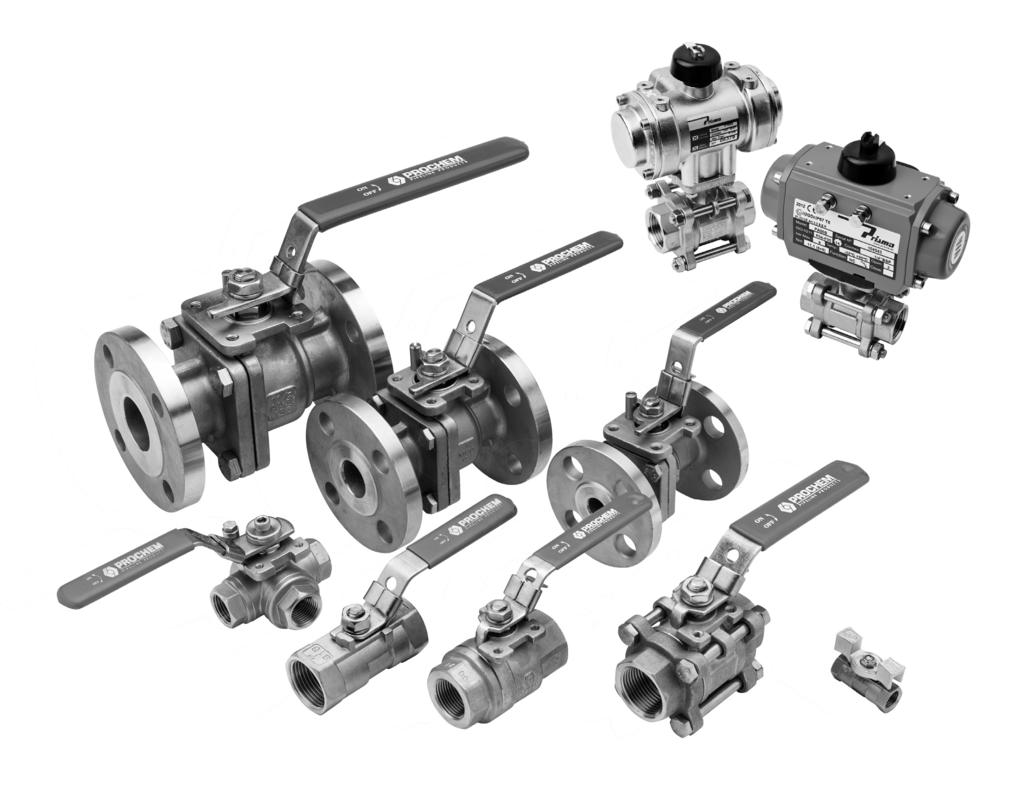 STAINLESS STEEL BALL VALVES Ball Valves Prochem offers a full range of high quality ball valves for a variety of general and specialty applications.