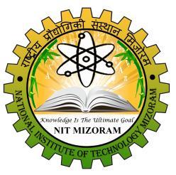 jk"vªh; izks ksfxdh lalfkku] fetksje NATIONAL INSTITUTE OF TECHNOLOGY, MIZORAM (An Institute of National Importance under Ministry of HRD, Govt.