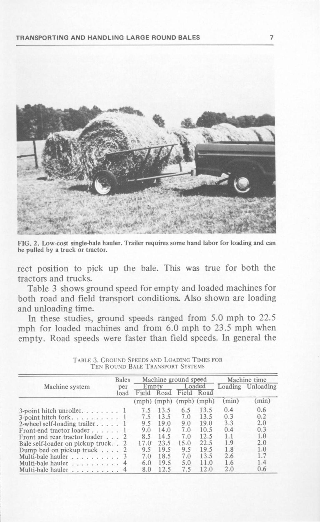 TRANSPORTING AND HANDLING LARGE ROUND BALES r;la, FIG. 2. Low-cost single-hale hauler. Trailer requires some hand labor for loading and can he pulled hy a truck or tractor.