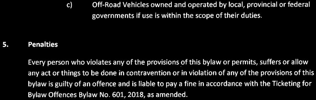 c) Off-Roact Vehicles owned and operated by local, provincial or federal governments if use is within the scope of their duties.