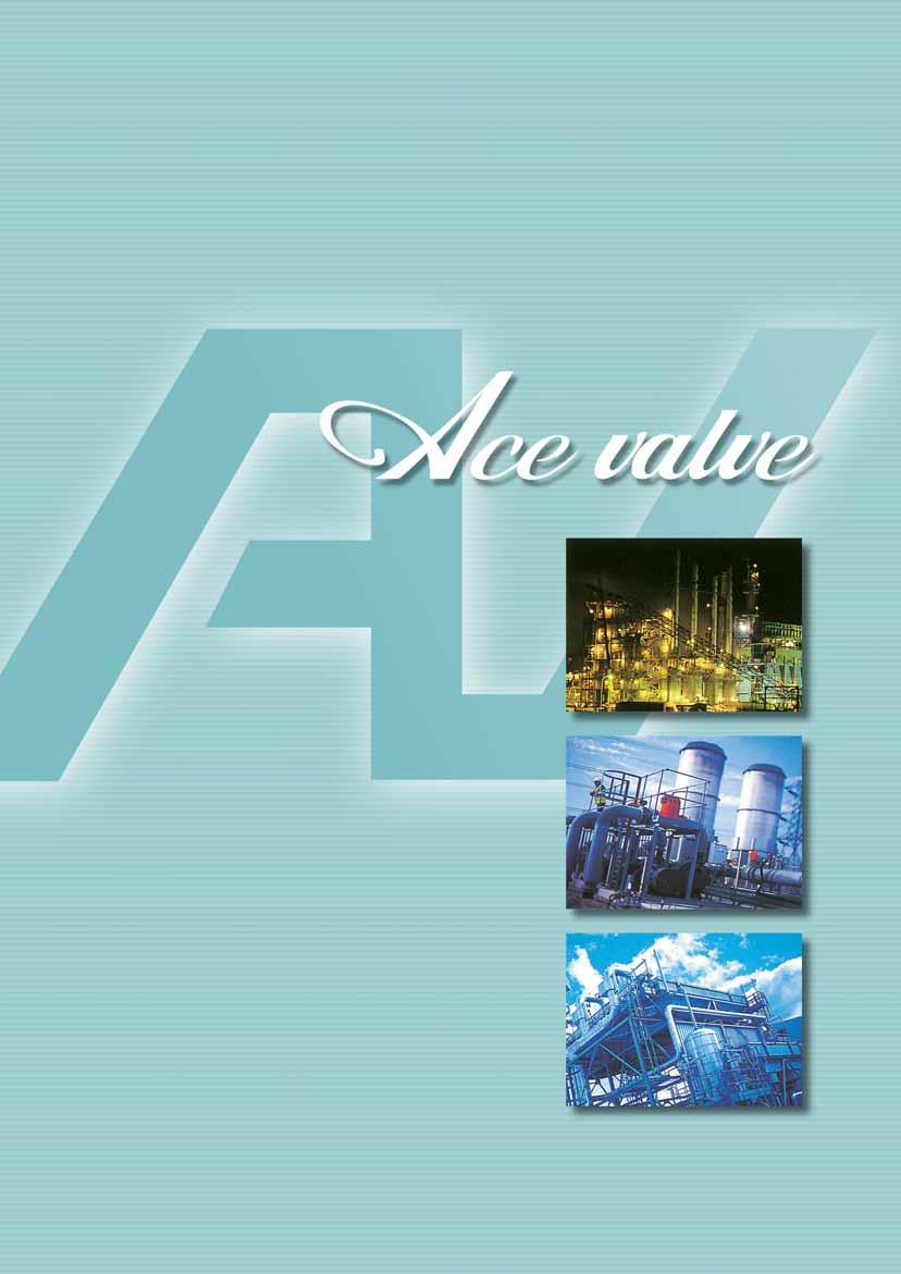 TEL +000 FAX +0~ Email acevalve@acevalve.co.kr omepage www.