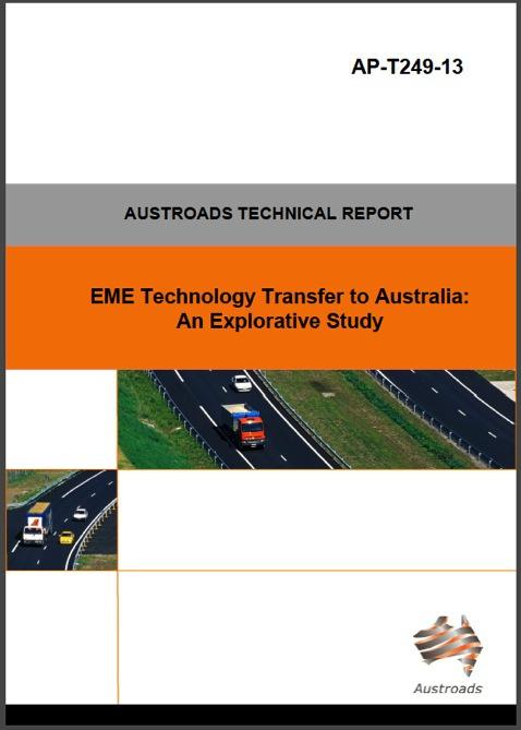 Transfer of EME to Australia 1. Austroads commissioned ARRB in 2012 to undertake an explorative study 2.