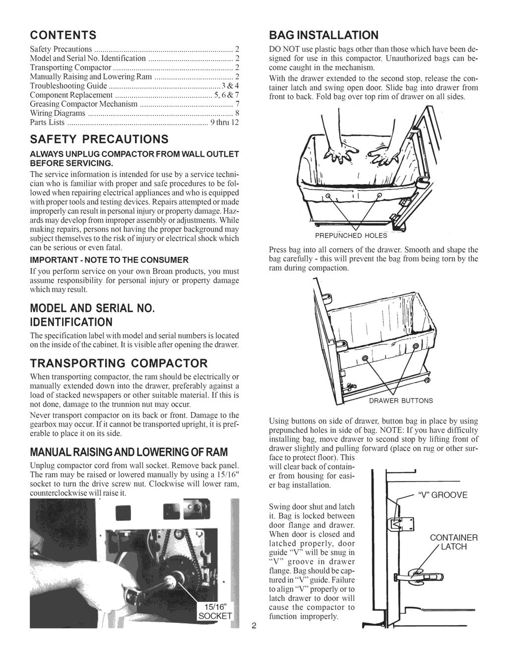 CONTENTS Safety Precautions... 2 Model and Serial No. Identification... 2 Transporting Compactor... 2 Manually Raising and Lowering Ram... 2 Troubleshooting Guide... 3 & 4 Component Replacement.