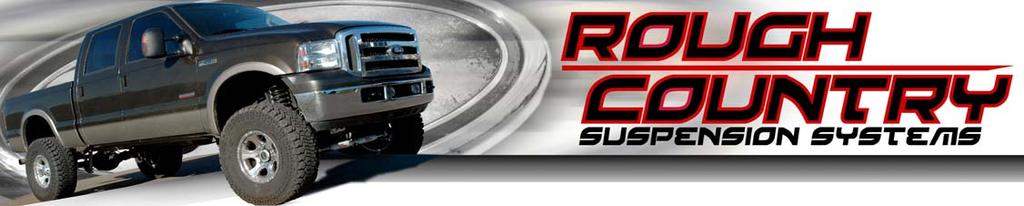 92158000 05-07 F250 6 SUSPENSION KIT Thank you for choosing Rough Country for your suspension needs. Rough Country recommends a certified technician installs this system.