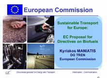 BIOFUELS DIRECTIVE 2003/30/EC Draft Directive November 2001 Adopted on May 8 th 2003 Member States should ensure that a minimum proportion of biofuels and other renewable fuels is placed on their