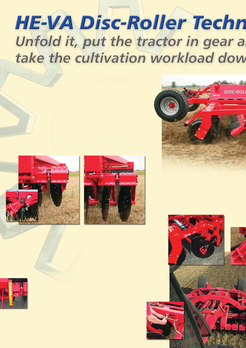 The HE-VA Disc-Roller has the key ingredient of any effective cultivation machine - it works - it is simple and most important it saves time and money.